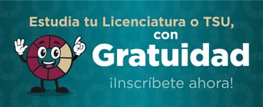 Estudia tu Licenciatura o TSU, con 'Gratuidad