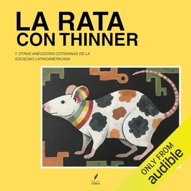 Audible: La Rata con Thinner: y otras anécdotas de la sociedad (3 meses GRATIS)
