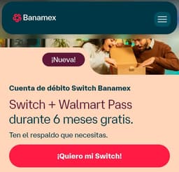 Banamex: Cuenta switch + 6 meses de Walmart pass al hacer tu primera compra